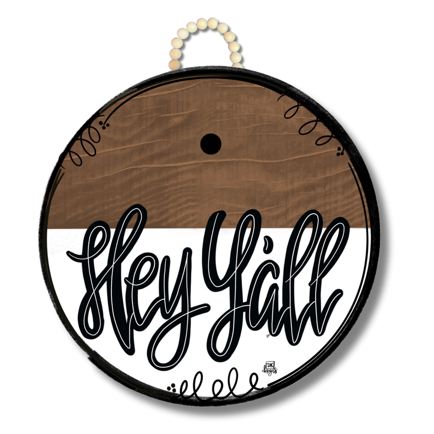 Classic Stain "Hey Y'all" Door Hanger