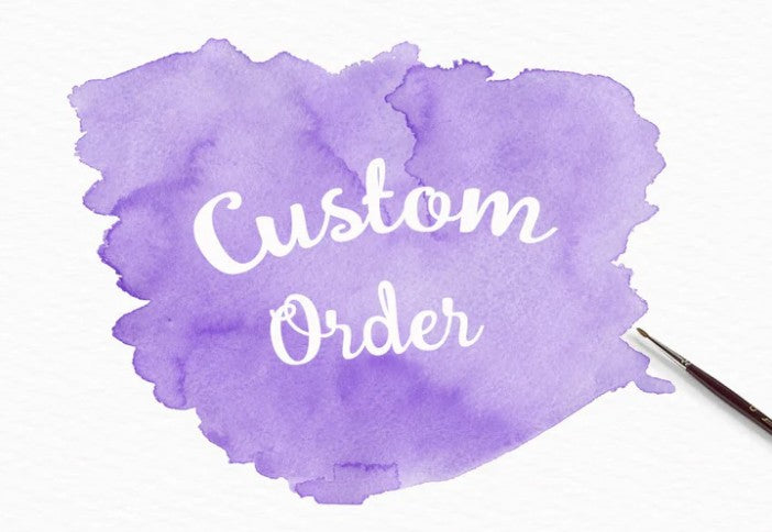 Custom Orders