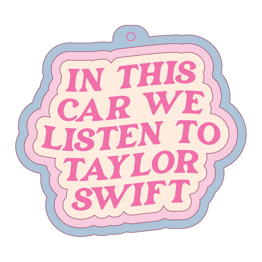 We Listen To Taylor Swift Air Freshener