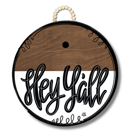 Classic Stain "Hey Y'all" Door Hanger